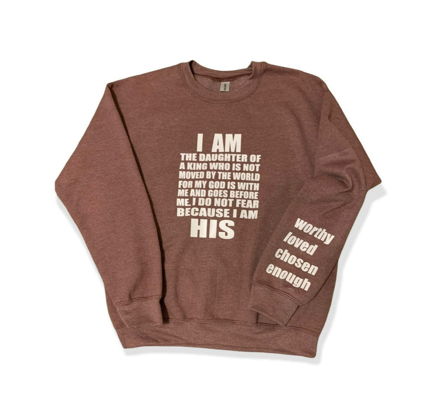 I Am His Sweatshirt
