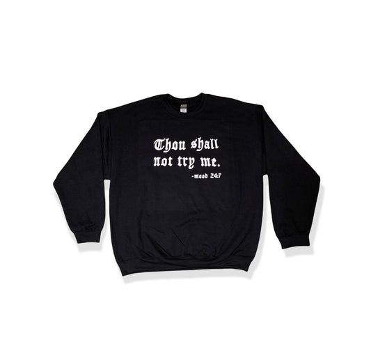 Thou Shall Not Sweatshirt